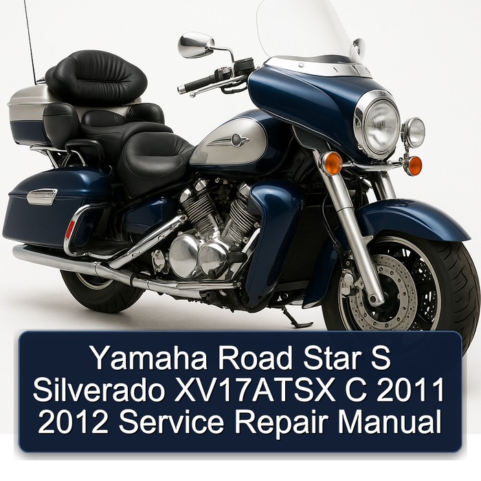 2011-2012 Yamaha Royal Star Venture Road S Silverado XV17ATSX C Service Repair Workshop Manual PDF