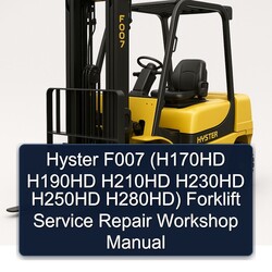 Hyster F007 (h170hd H190HD H210HD H230HD H250HD H280hd) Forklift H170HD H280HD Service Repair Workshop Manual PDF