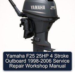 1998-2006 Yamaha F25 25HP 4 Stroke Outboard Service Repair Workshop Manual PDF