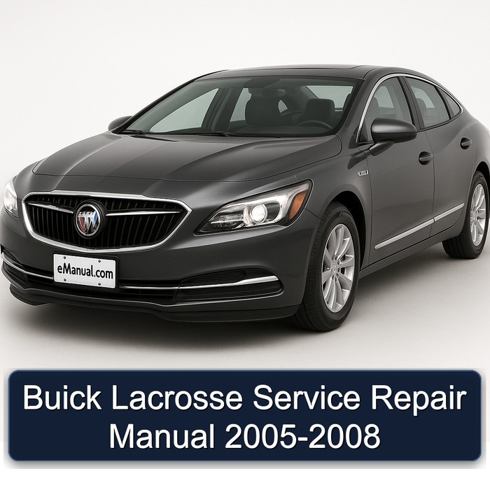 2005-2008 Buick Lacrosse Service Repair Workshop Manual PDF