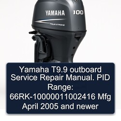 2005 Yamaha T9.9 Outboard . PID Range: 66rk-10000011002416 Mfg April Newer Service Repair Workshop Manual PDF
