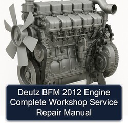 2012 Deutz BFM Engine Service Repair Workshop Manual PDF