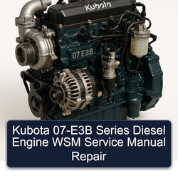 Kubota 07-E3B Series Diesel Engine WSM Service Repair Workshop Manual PDF