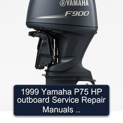 1999 Yamaha P75 HP Outboard Manuals Service Repair Workshop Manual PDF