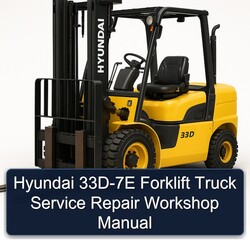 Hyundai 33D-7E Forklift Truck Service Repair Workshop Manual PDF