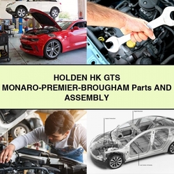 Holden GTS HK Monaro-premier-brougham Parts Assembly Service Repair Workshop Manual PDF