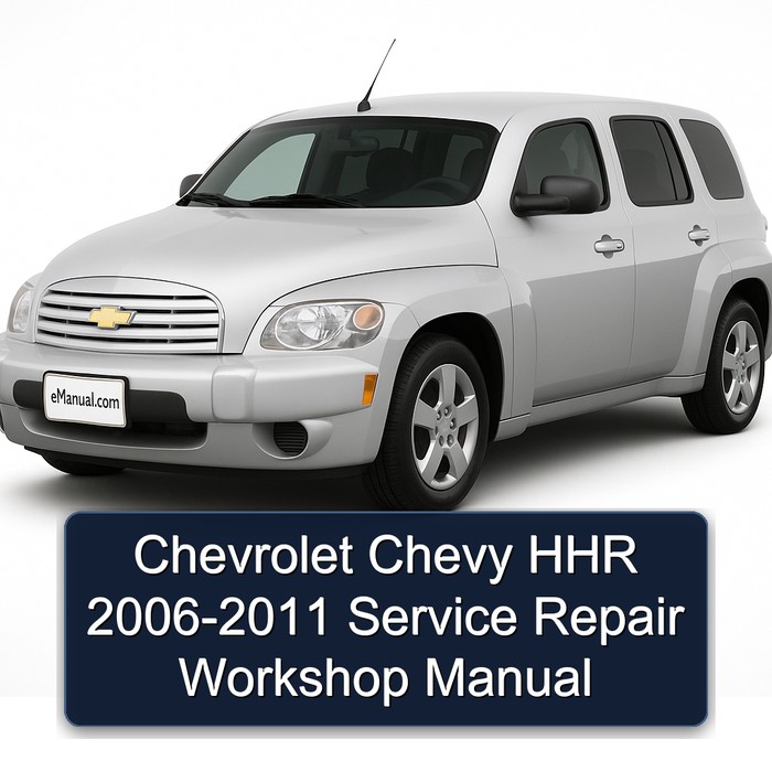 2006-2011 Chevrolet Chevy HHR Service Repair Workshop Manual PDF