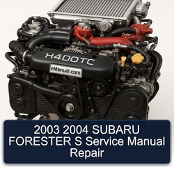 2003 2004 SUBARU FORESTER S Service Manual Repair 