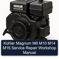 Kohler Magnum Models M8 M10 M14 M16 Service Repair Workshop Manual PDF
