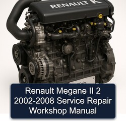 2002-2008 Renault Megane II 2 Service Repair Workshop Manual PDF