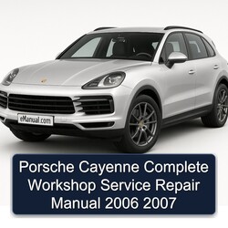 2006-2007 Porsche Cayenne Service Repair Workshop Manual PDF