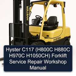 Hyster C117 (h800c H880C H970C H1050ch) Forklift H800C H1050CH Service Repair Workshop Manual PDF
