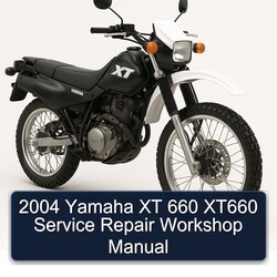 2004 Yamaha XT Models 660 XT660 Service Repair Workshop Manual PDF