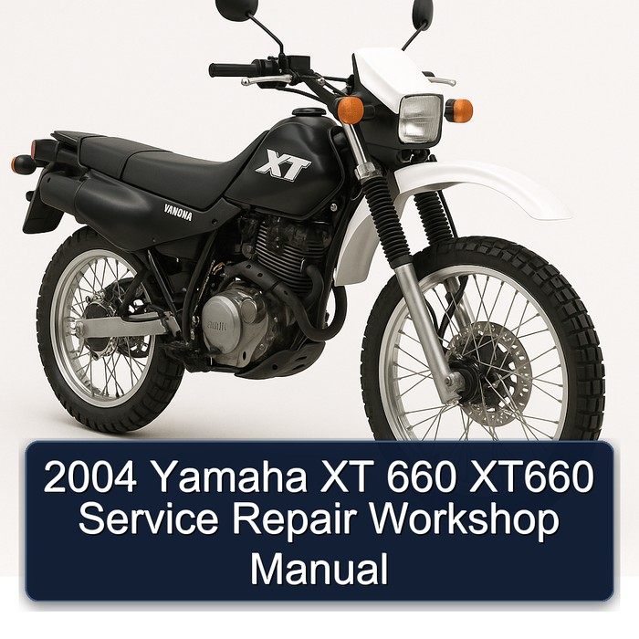 2004 Yamaha XT Models 660 XT660 Service Repair Workshop Manual PDF