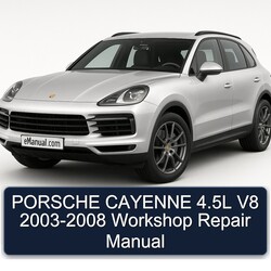 2003-2008 Porsche Cayenne 4.5l V8 Service Repair Workshop Manual PDF