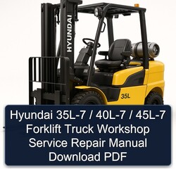 Hyundai 35L-7 / 40L-7 45L-7 Forklift Truck Service Repair Workshop Manual PDF