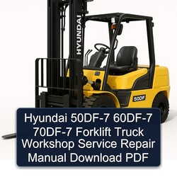 Hyundai 50DF-7 60DF-7 70DF-7 Forklift Truck Service Repair Workshop Manual PDF