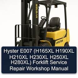 Hyster E007 (h165xl H190XL H210XL H230XL H250XL H280xl) Forklift H165XL H280XL Service Repair Workshop Manual PDF