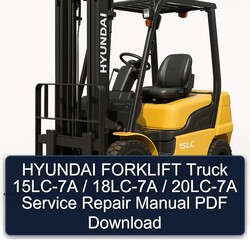 Hyundai Forklift Truck 15LC-7A / 18LC-7A 20LC-7A Service Repair Workshop Manual PDF