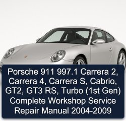 2004-2009 Porsche 911 997.1 Carrera 2, 4, S, Cabrio, Gt2, GT3 Rs, Turbo (1st Gen) Service Repair Workshop Manual PDF