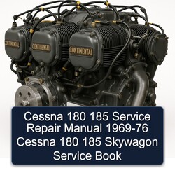 1969-1976 Continental O 470 Series Cessna 180 185 Skywagon Book Service Repair Workshop Manual PDF