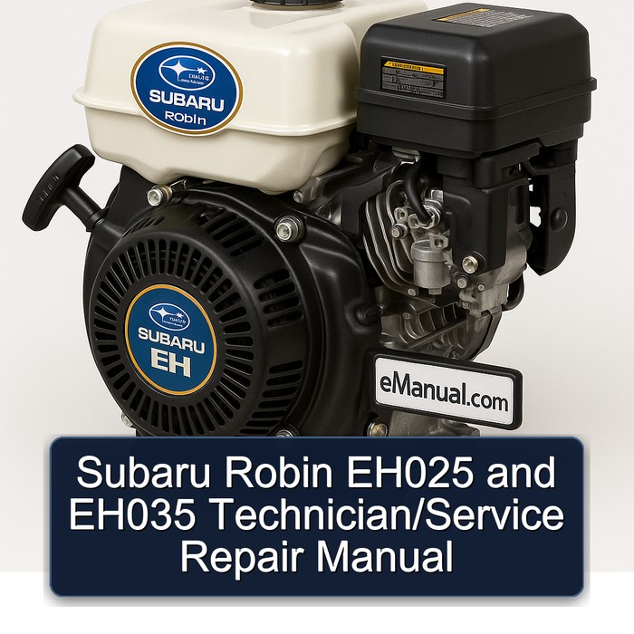 Subaru Robin EH Models EH025 EH035 Technician/ Service Repair Workshop Manual PDF