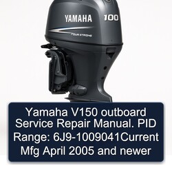 2005 Yamaha V150 Outboard . PID Range: 6j9-1009041current Mfg April Newer Service Repair Workshop Manual PDF