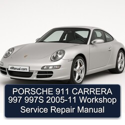 2005-2011 Porsche 911 Carrera 997 997S Service Repair Workshop Manual PDF