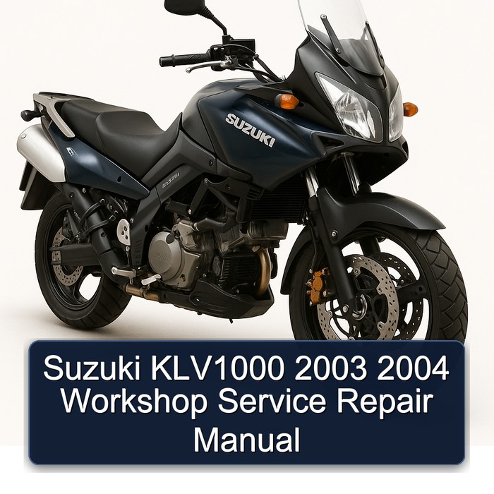 2003-2004 Suzuki KLV1000 Service Repair Workshop Manual PDF