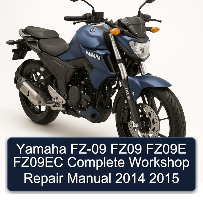 2014-2015 Yamaha FZ Models FZ-09 FZ09 FZ09E FZ09EC Service Repair Workshop Manual PDF