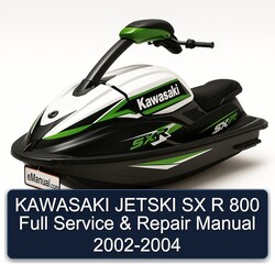 2002-2004 Kawasaki Jetski SX R 800 Service Repair Workshop Manual PDF