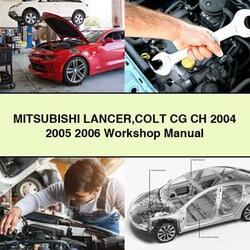 2004-2006 Mitsubishi Colt Mitsubushi Lancer CG CH Service Repair Workshop Manual PDF