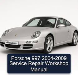 2004-2009 Porsche 997 Service Repair Workshop Manual PDF