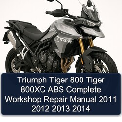 Triumph Tiger 800 Tiger 800XC ABS Complete Workshop Repair Manual 2011 2012 2013 2014 