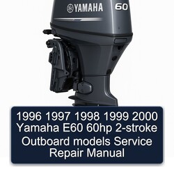 1998-2000 Yamaha E60 60HP 2-stroke Outboard Models Service Repair Workshop Manual PDF