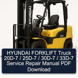 Hyundai Forklift Truck 20D-7 / 25D-7 30D-7 33D-7 Service Repair Workshop Manual PDF