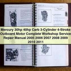2005-2011 Mercury 30-40HP 3-cylinder 4-stroke Outboard Motor Service Repair Workshop Manual PDF