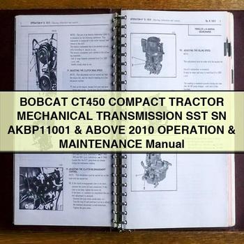 2010 Bobcat CT450 Compact Tractor Mechanical Transmission SST SN Akbp11001 Above Operation Service Repair Workshop Manual PDF