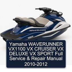 2010-2012 Yamaha Waverunner VX1100 VX Cruiser Deluxe Sport Service Repair Workshop Manual PDF
