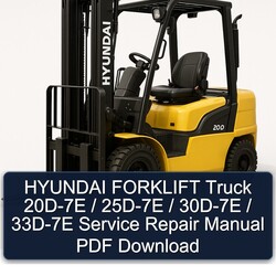 Hyundai Forklift Truck 20D-7E / 25D-7E 30D-7E 33D-7E Service Repair Workshop Manual PDF