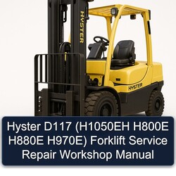 Hyster D117 (h1050eh H800E H880E H970e) Forklift H1050EH H970E Service Repair Workshop Manual PDF