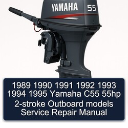 1991-1995 Yamaha C55 55HP 2-stroke Outboard Models Service Repair Workshop Manual PDF
