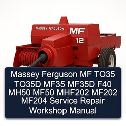 Massey Ferguson MF TO35 TO35D MF35 MF35D F40 MH50 MF50 MHF202 MF202 MF204 Service Repair Workshop Manual PDF