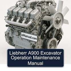 Liebherr A900 Excavator Operation Maintenance Service Repair Workshop Manual PDF