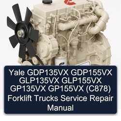 Yale GDP135VX GDP155VX GLP135VX GLP155VX GP135VX GP155VX (C878) Forklift Trucks Service Repair Workshop Manual PDF