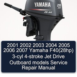 2001 2002 2003 2004 2005 2006 2007 Yamaha F40(28hp) 3-cyl 4-stroke Jet Drive Outboard models Manual de servicio y reparación 