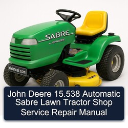 John Deere 15.538 Automatic Sabre Lawn Tractor Shop Service Repair Workshop Manual PDF