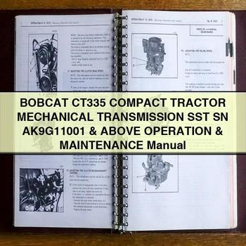 Bobcat CT335 Compact Tractor Mechanical Transmission SST SN Ak9g11001 Above Operation Service Repair Workshop Manual PDF