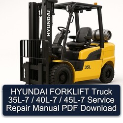 Hyundai Forklift Truck 35L-7 / 40L-7 45L-7 Service Repair Workshop Manual PDF