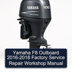 2016-2018 Yamaha F8 Outboard Service Repair Workshop Manual PDF
